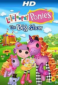 Watch Lalaloopsy Ponies: The Big Show