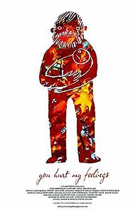 Watch You Hurt My Feelings