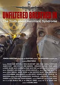Watch Unfiltered Breathed in: The Truth About Aerotoxic Syndrome