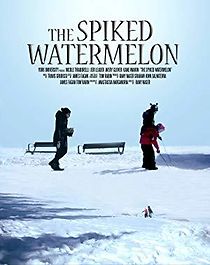 Watch The Spiked Watermelon
