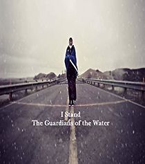 Watch I Stand: The Guardians of the Water