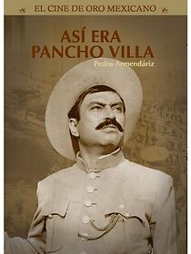 Watch Así era Pancho Villa