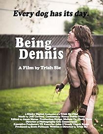 Watch Being Dennis