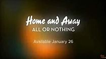 Watch Home and Away: All or Nothing