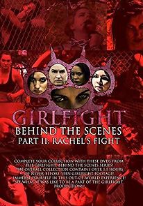 Watch GIRLFIGHT: Behind the Scenes, Part II: Rachel's Fight