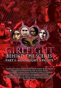 Watch GIRLFIGHT: Behind the Scenes, Part I: Moonlight's Fights