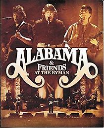 Watch Alabama & Friends at the Ryman