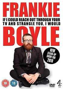 Watch Frankie Boyle Live 2: If I Could Reach Out Through Your TV and Strangle You I Would