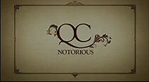 Watch QC Notorious