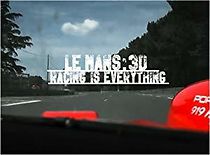 Watch Le Mans: 3D Racing Is Everything