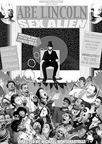 Watch Abe Lincoln: Sex Alien