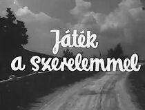 Watch Játék a szerelemmel