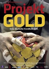 Watch Projekt Gold - Eine deutsche Handball-WM