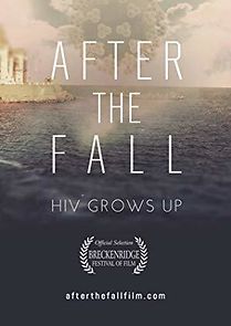 Watch After the Fall: HIV Grows Up
