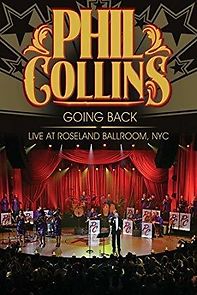 Watch Phil Collins: Going Back - Live at Roseland Ballroom NYC