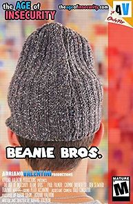 Watch The Age of Insecurity: Beanie Bros.