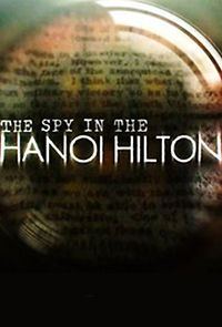 Watch The Spy in the Hanoi Hilton