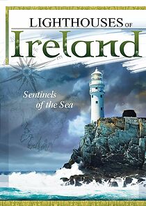 Watch Irish Lighthouses: Sentinels of the Sea