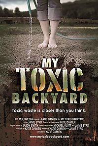 Watch My Toxic Backyard
