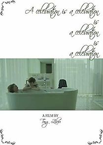 Watch A Celebration is a Celebration is a Celebration is a Celebration