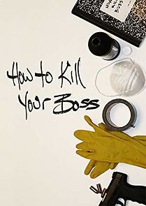 Watch How to Kill Your Boss