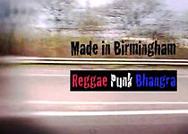 Watch Made in Birmingham: Reggae Punk Bhangra