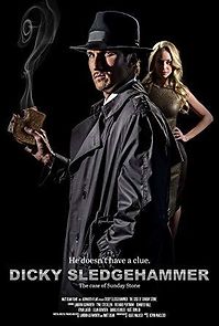 Watch Dicky Sledgehammer: The Case of Sunday Stone
