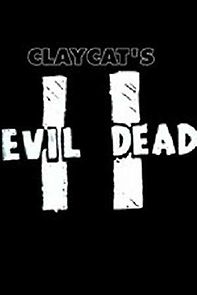 Watch Claycat's Evil Dead II