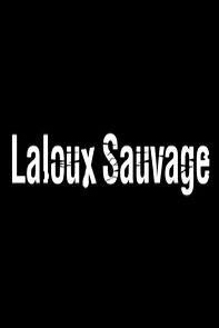 Watch Laloux sauvage