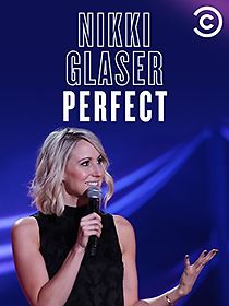 Watch Nikki Glaser: Perfect