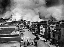 Watch San Francisco Earthquake & Fire: April 18, 1906