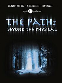 Watch The Path: Beyond the Physical