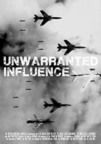 Watch Unwarranted Influence