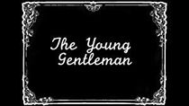 Watch The Young Gentleman