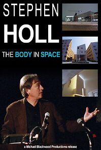 Watch Steven Holl: The Body in Space