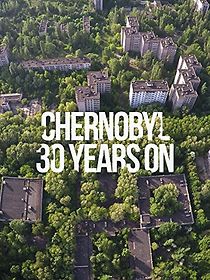 Watch Chernobyl 30 Years On: Nuclear Heritage