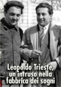 Watch Leopoldo Trieste, un intruso nella fabbrica dei sogni (Short 2011)