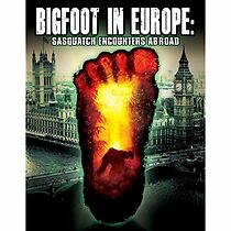 Watch Bigfoot in Europe: Sasquatch Encounters Abroad