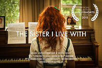 Watch The Sister I Live With (Short 2015)