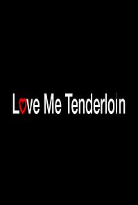 Watch Love Me Tenderloin