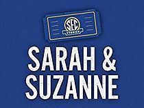 Watch Sarah & Suzanne
