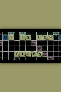 Watch T Is for Tiles (Short 2011)