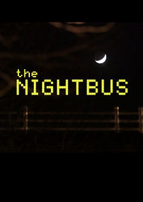 Watch The Night Bus