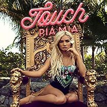Watch Pia Mia: Touch