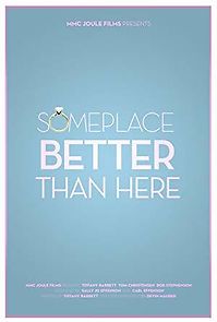 Watch Someplace Better Than Here