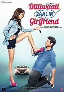 Watch Dilliwaali Zaalim Girlfriend