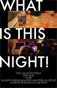 Watch What Is This Night! (Short 2011)
