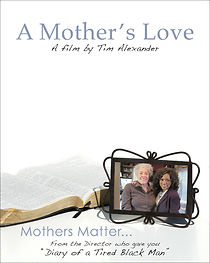 Watch Tim Alexander's A Mother's Love