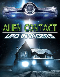 Watch Alien Contact: UFO Invaders