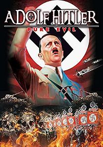 Watch Adolf Hitler: Pure Evil